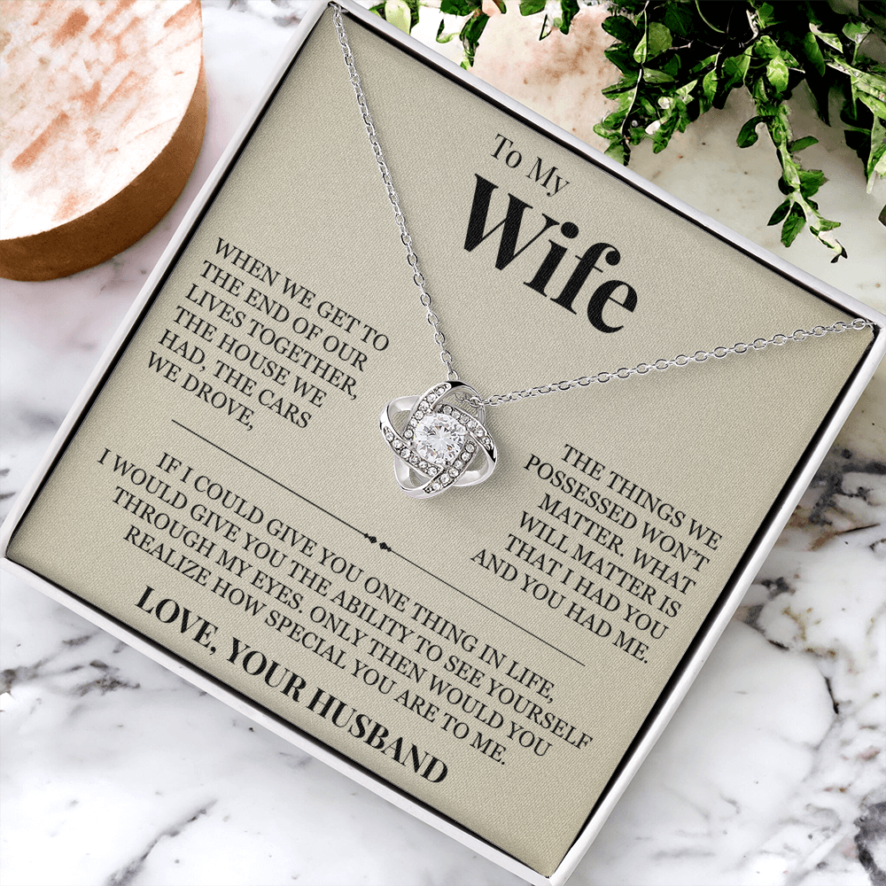 Love Knot Necklace - To My Wife "How Special You Are To Me"