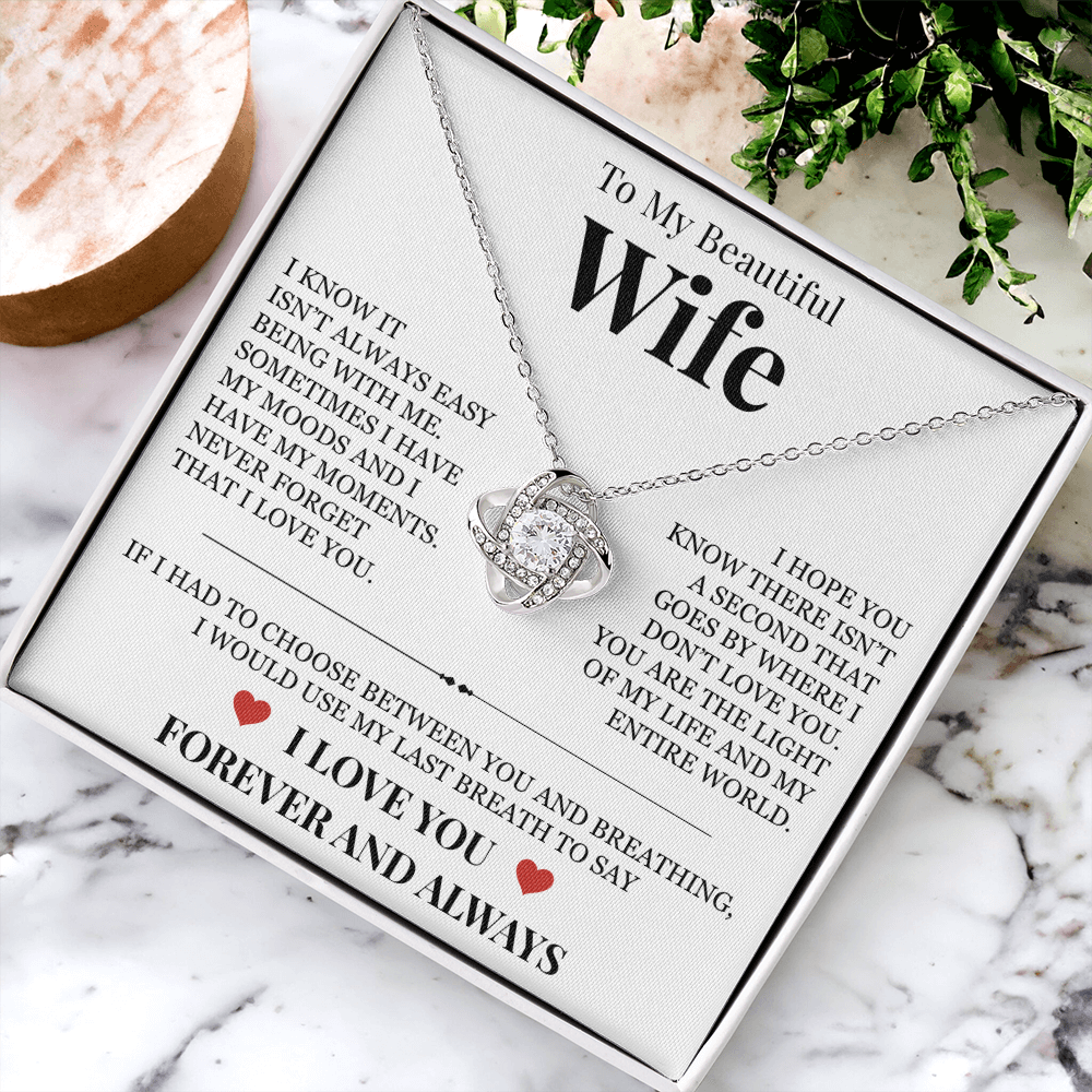 Love Knot Necklace - To My Beautiful Wife "Never Forget That I Love You"