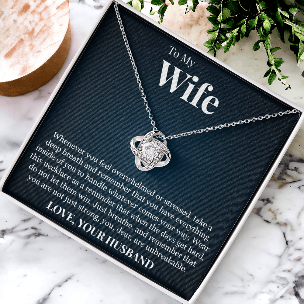 Love Knot Necklace - To My Wife "You Are Unbreakable"