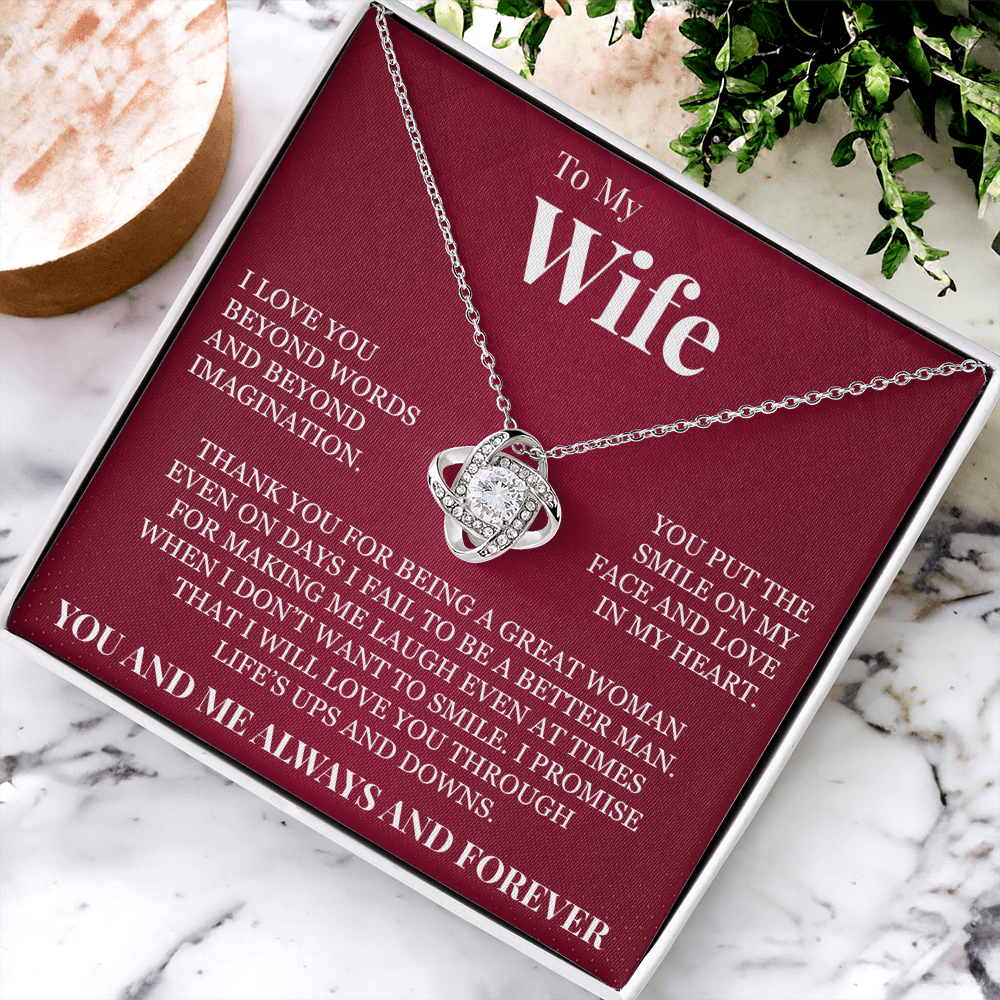 Love Knot Necklace - To My Wife "I Love You Beyond Words"