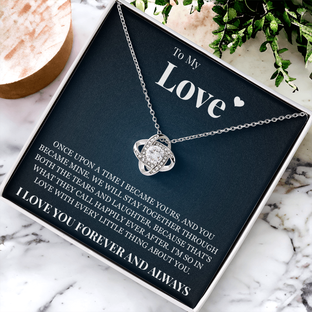 Love Knot Necklace - To My Love "I Love You Forever and Always"