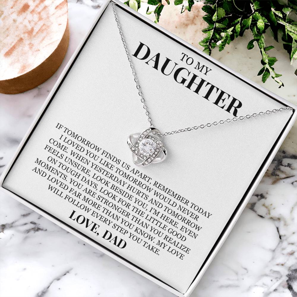 To My Daughter "I Loved You Like Tomorrow Would Never Come" Love Knot Necklace