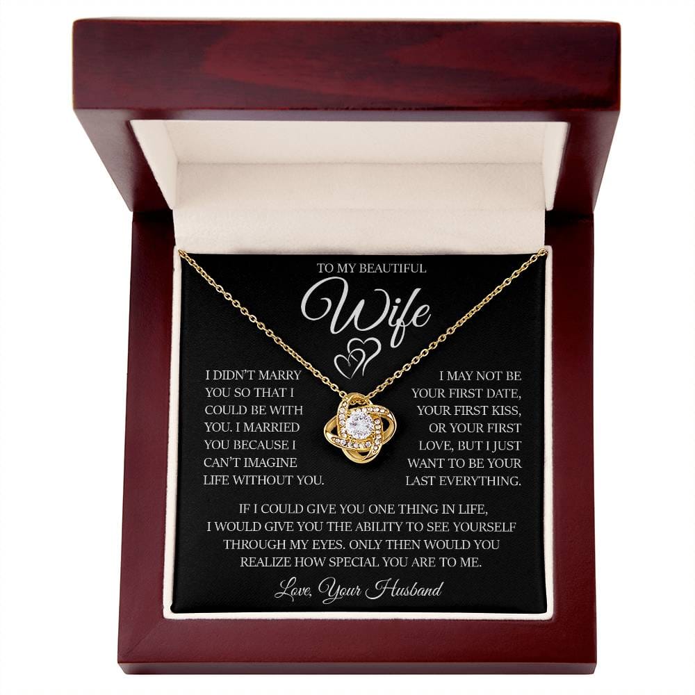To My Beautiful Wife "I Can't Imagine Life Without You" Love Knot Necklace