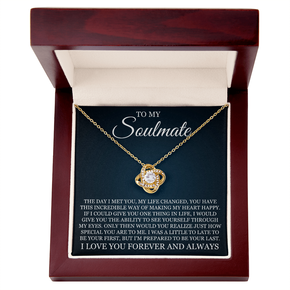 Love Knot Necklace - To My Soulmate "I Love You Forever and Always"