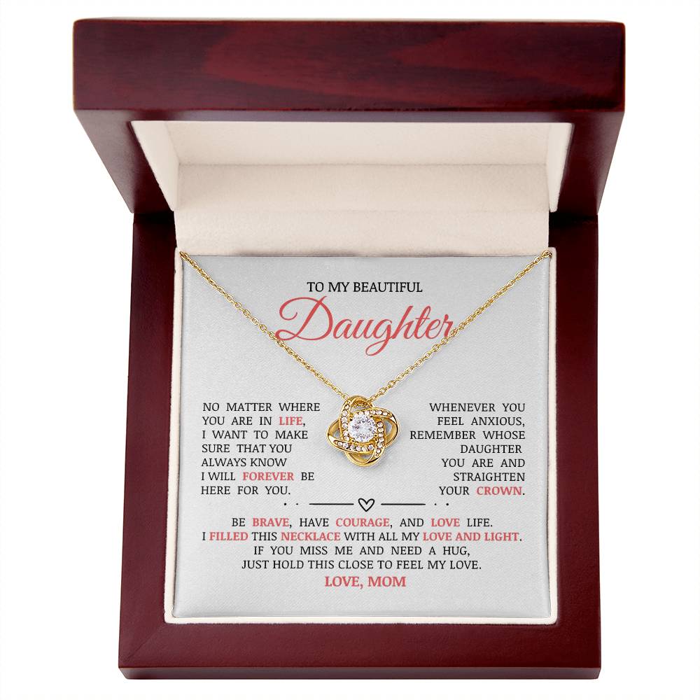 To My Beautiful Daughter "I Will Forever Be Here For You" Love Knot Necklace