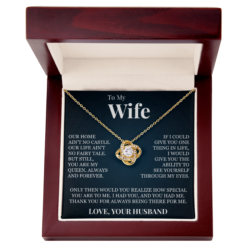 Love Knot Necklace - To My Wife "You Are My Queen"