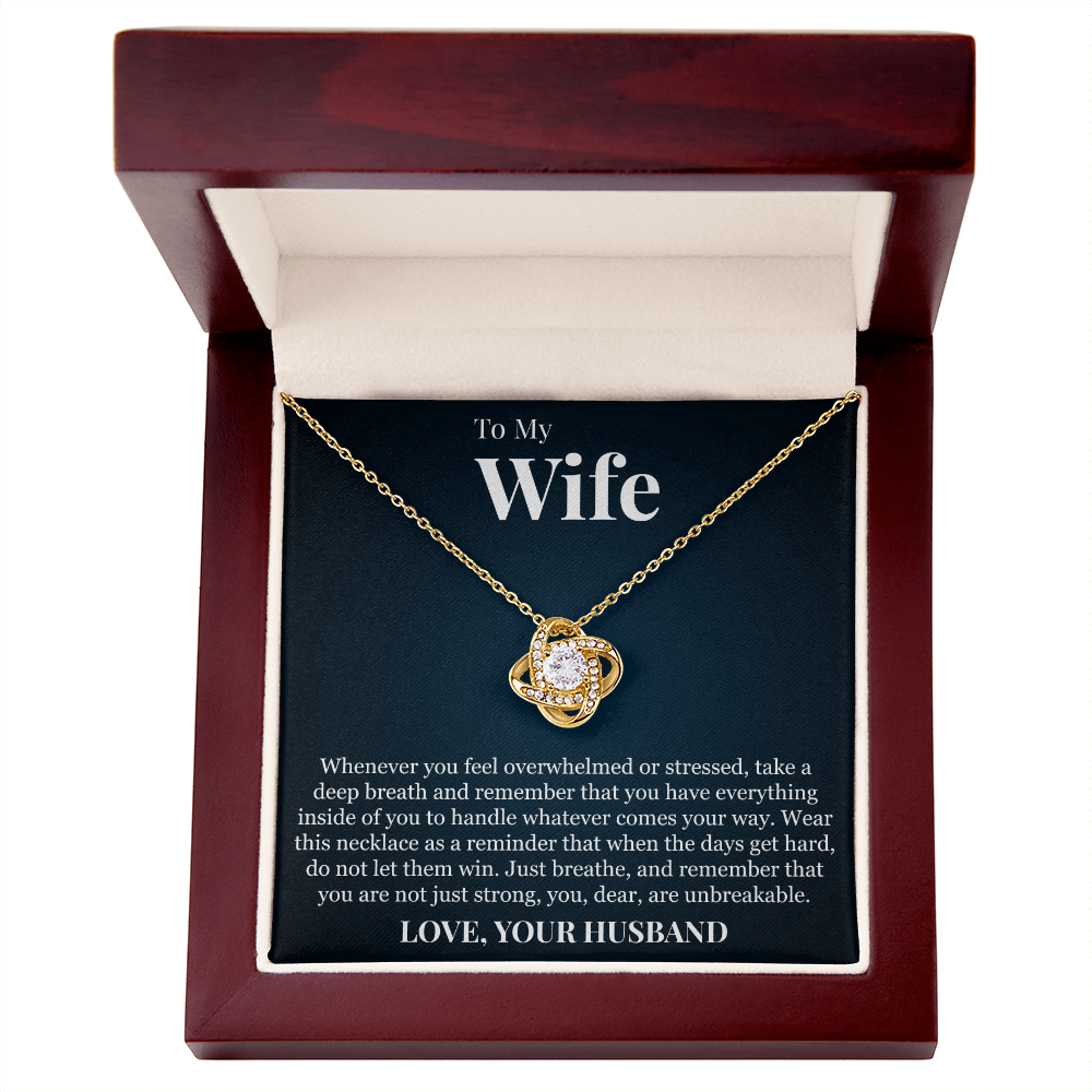 Love Knot Necklace - To My Wife "You Are Unbreakable"