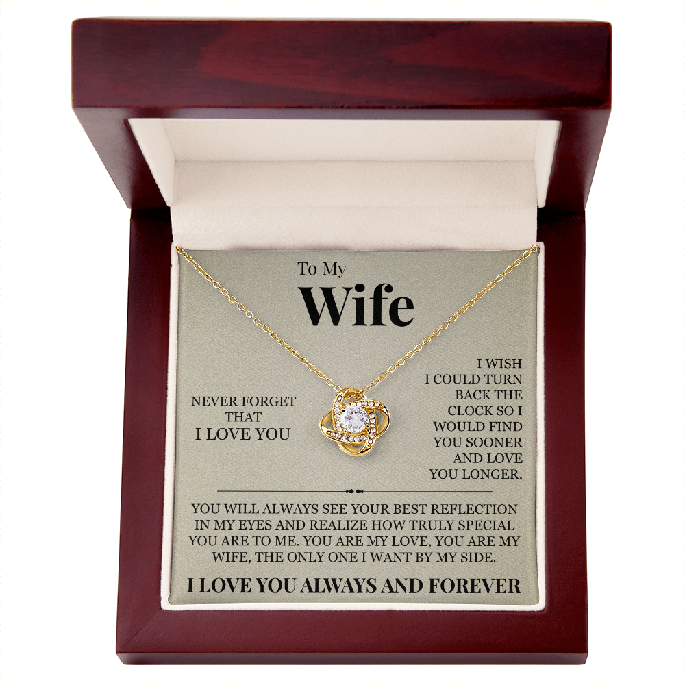 Love Knot Necklace - To My Wife "Never Forget That I Love You"