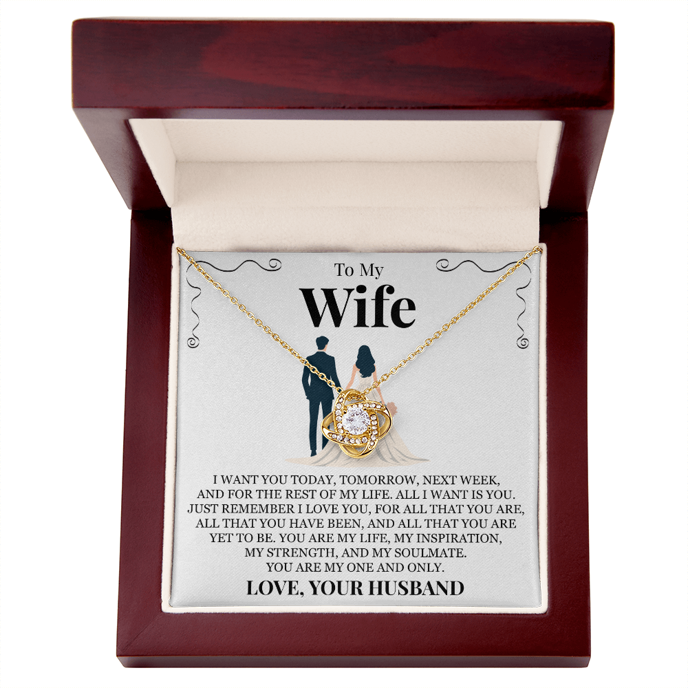 Love Knot Necklace - To My Wife "All I Want Is You"