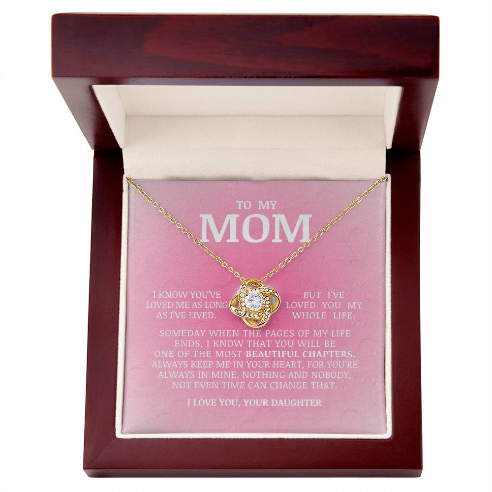 To My Mom "I've Loved You My Whole Life" Love Knot Necklace
