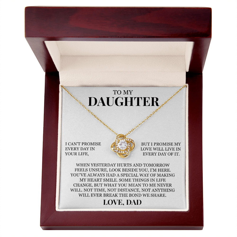 To My Daughter "I Can't Promise Every Day In Your Life" Love Knot Necklace
