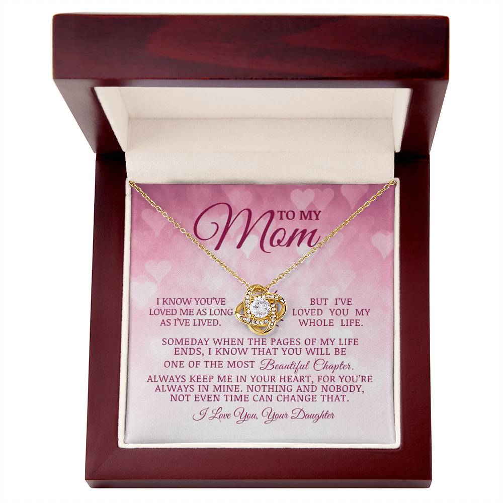 To My Mom "I've Loved You My Whole Life" Love Knot Necklace