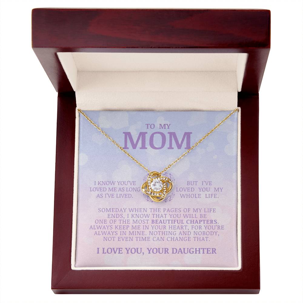 To My Mom "I've Loved You My Whole Life" Love Knot Necklace