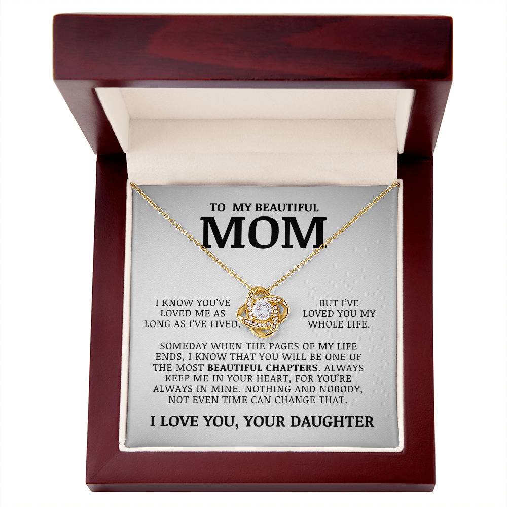 To My Beautiful Mom "I've Loved You My Whole Life" Love Knot Necklace