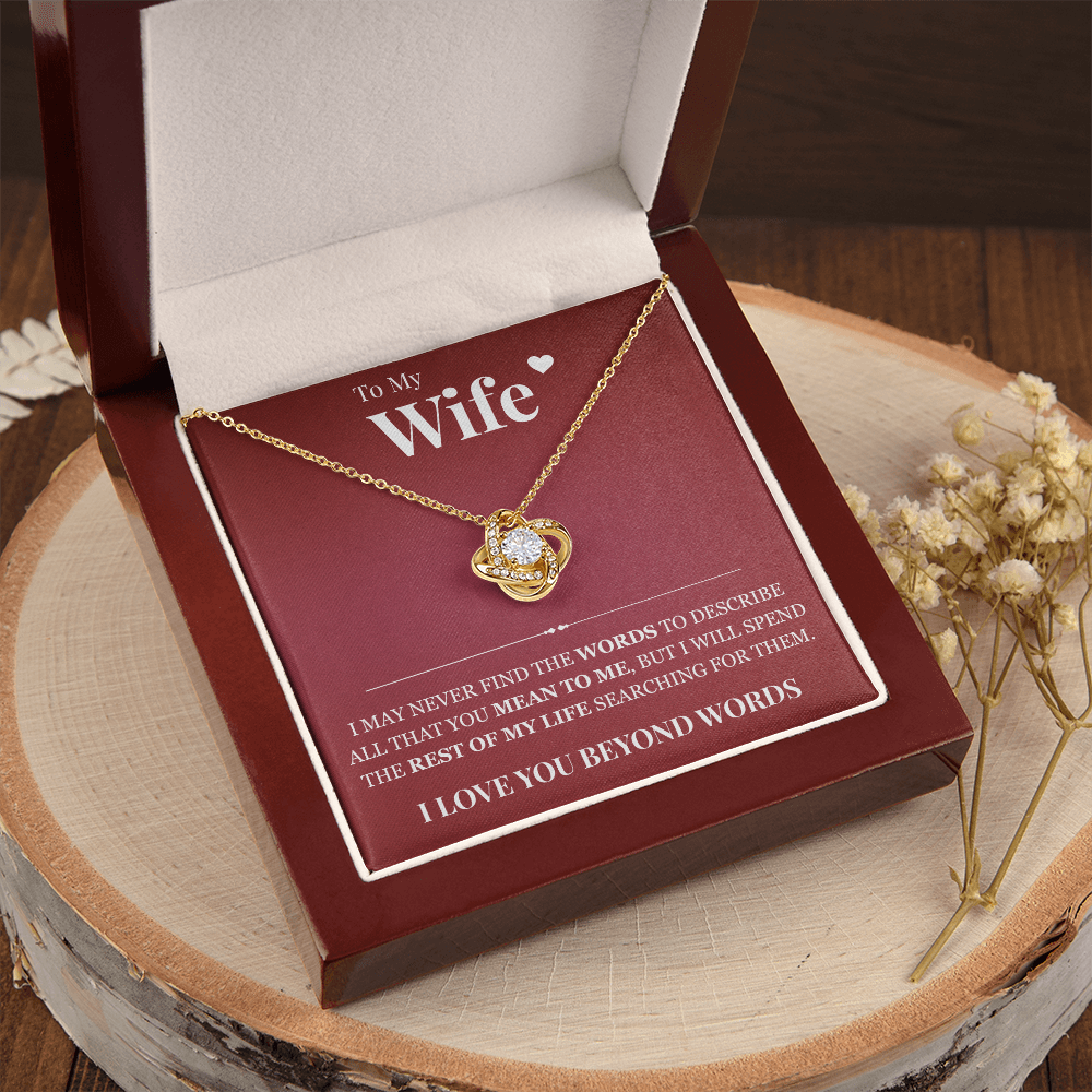 Love Knot Necklace - To My Wife "I Love You Beyond Words"