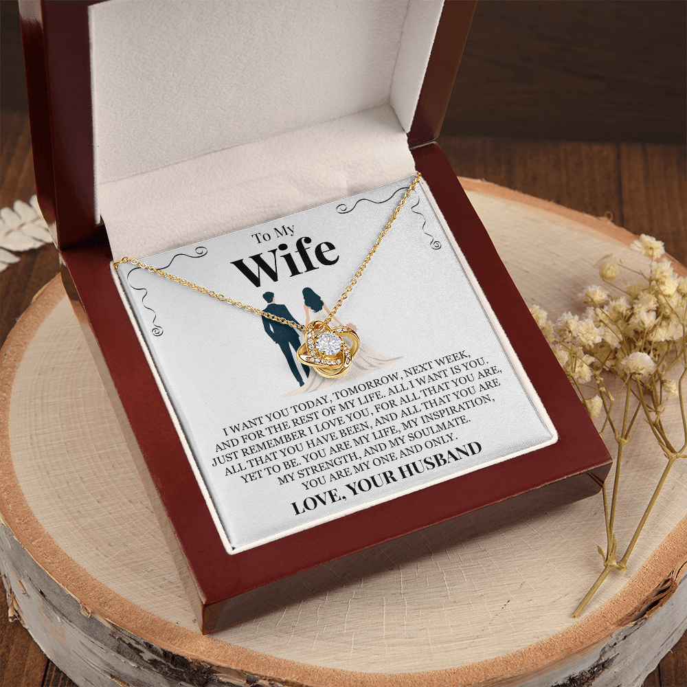 Love Knot Necklace - To My Wife "All I Want Is You"