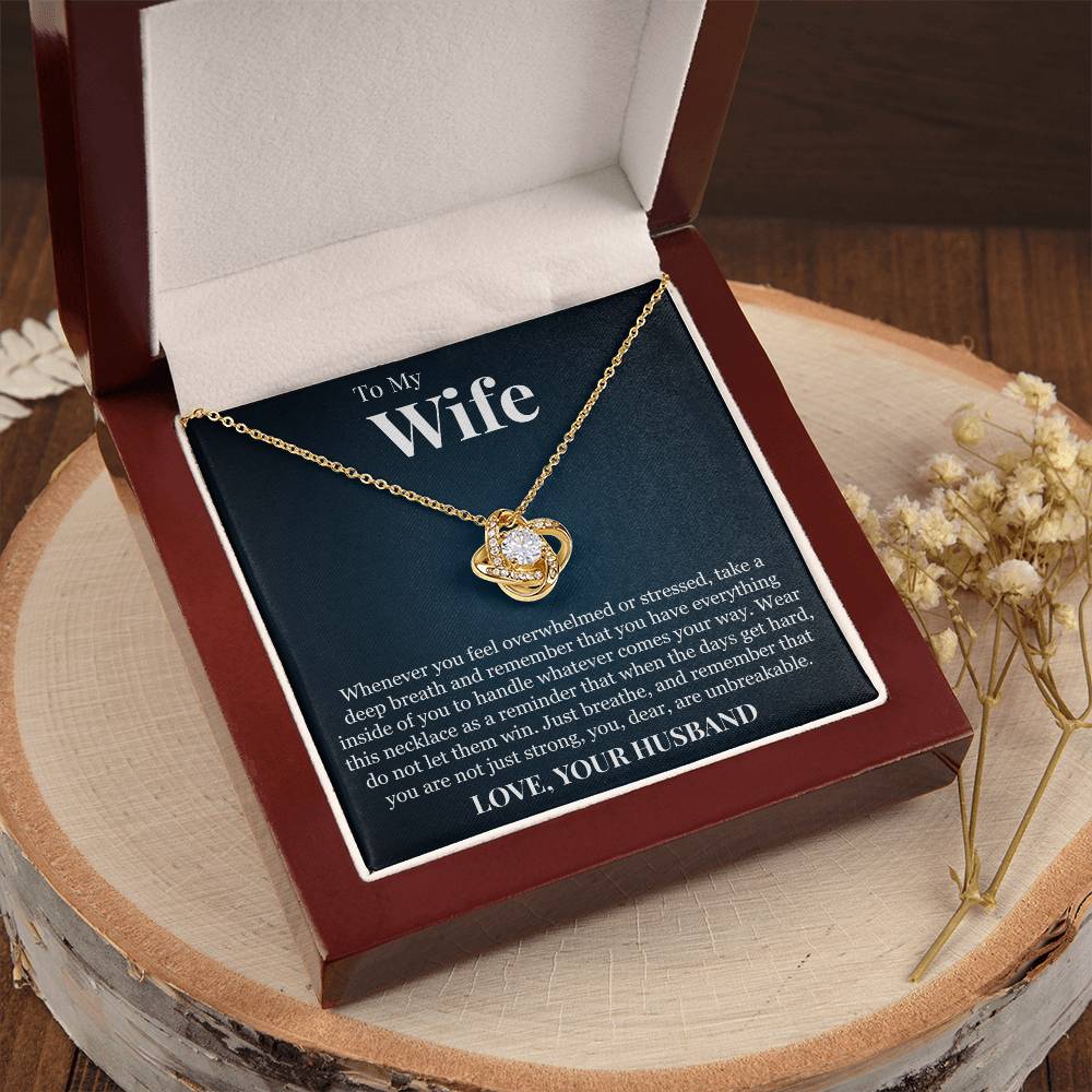 Love Knot Necklace - To My Wife "You Are Unbreakable"