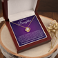 Love Knot Necklace - To My Bonus Daughter "I Will Always Be Here For You"