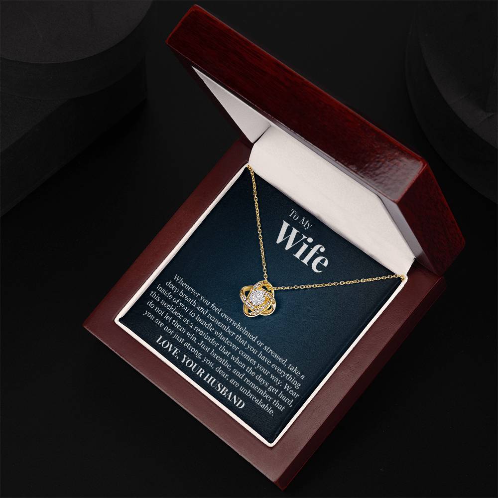 Love Knot Necklace - To My Wife "You Are Unbreakable"