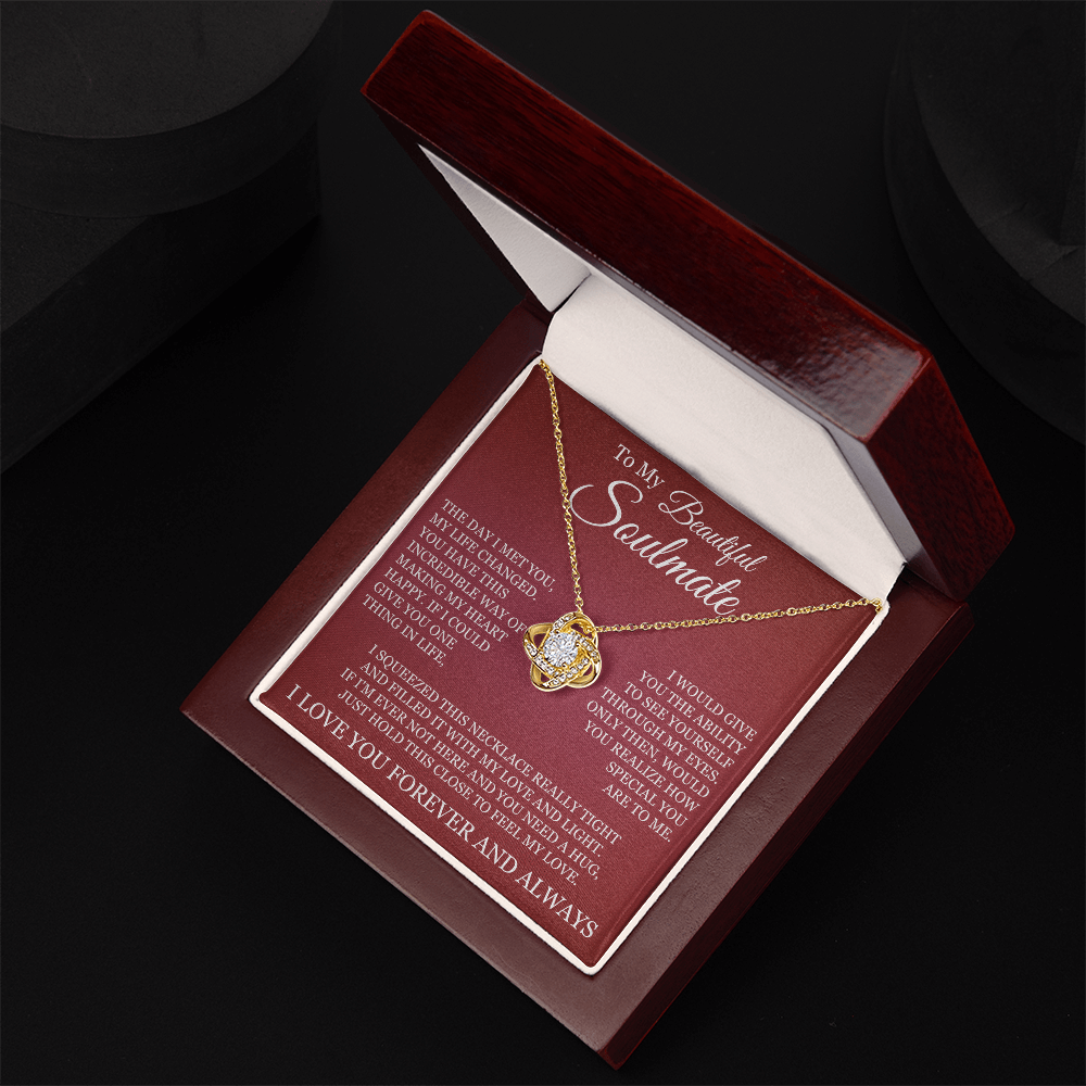Love Knot Necklace - To My Beautiful Soulmate "I Love You Forever and Always"
