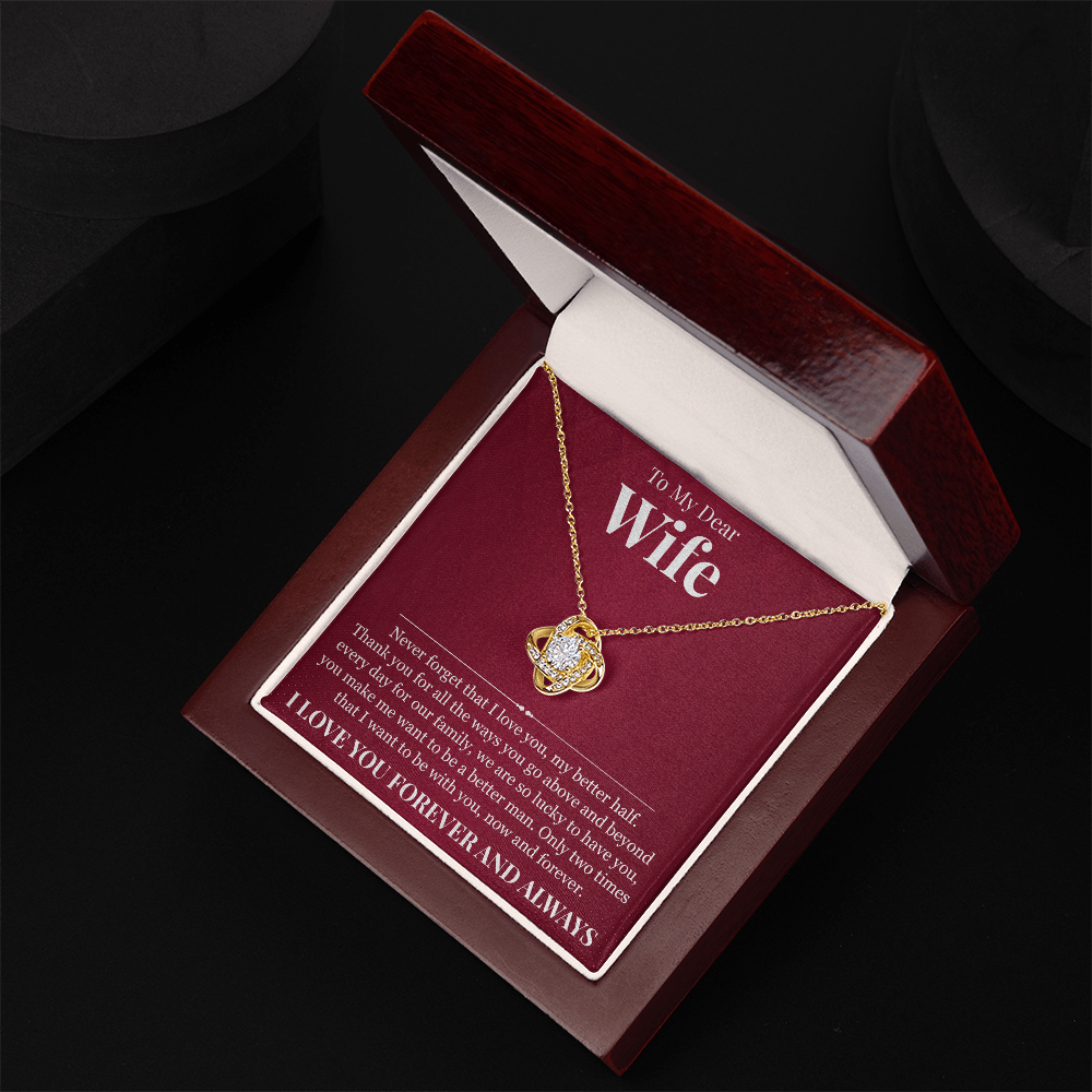 Love Knot Necklace - To My Dear Wife "My Better Half"