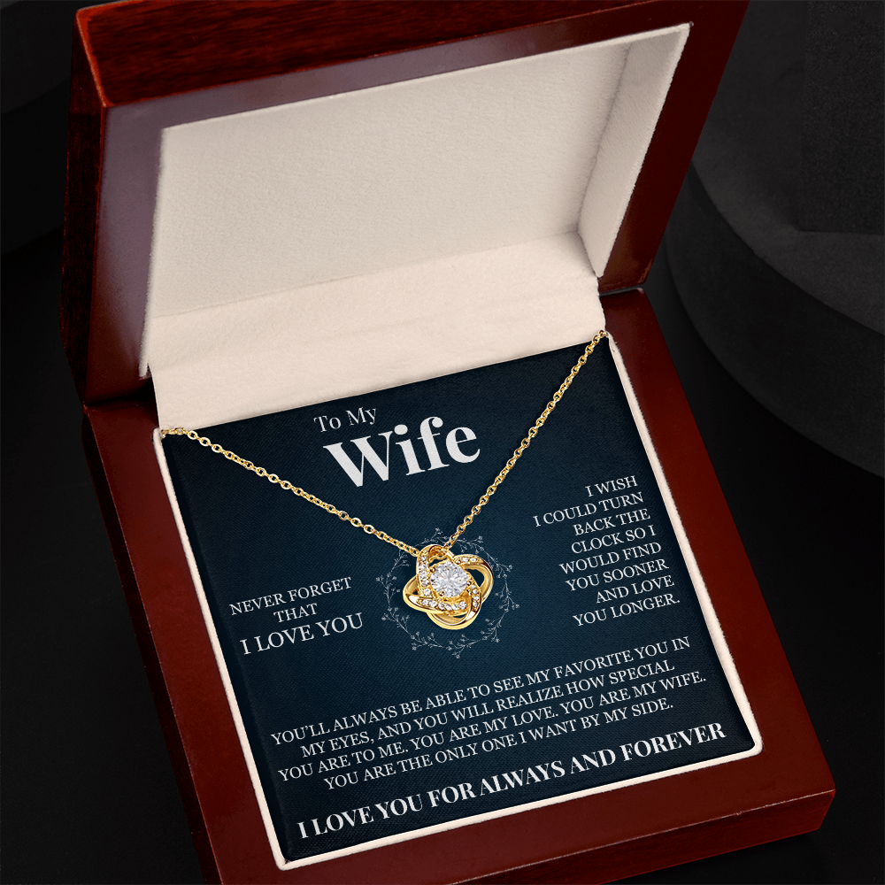 Love Knot Necklace - To My Wife "Never Forget That I Love You"