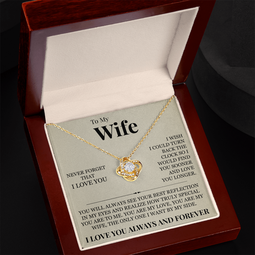 Love Knot Necklace - To My Wife "Never Forget That I Love You"