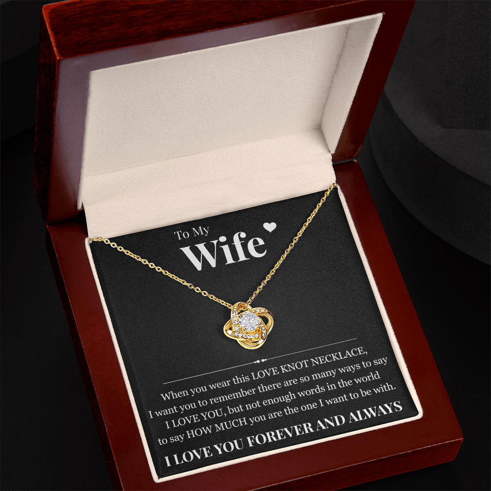 Love Knot Necklace - To My Wife "I Love You"