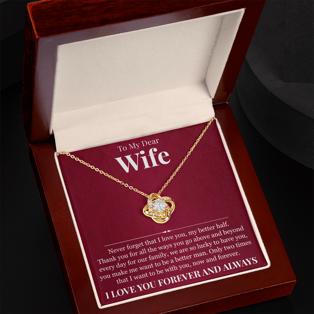 Love Knot Necklace - To My Dear Wife "My Better Half"