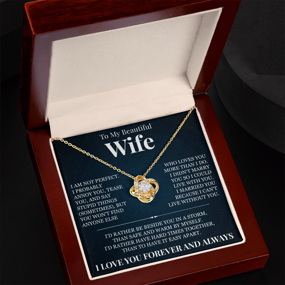 Love Knot Necklace - To My Beautiful Wife "I Can't Live Without You"