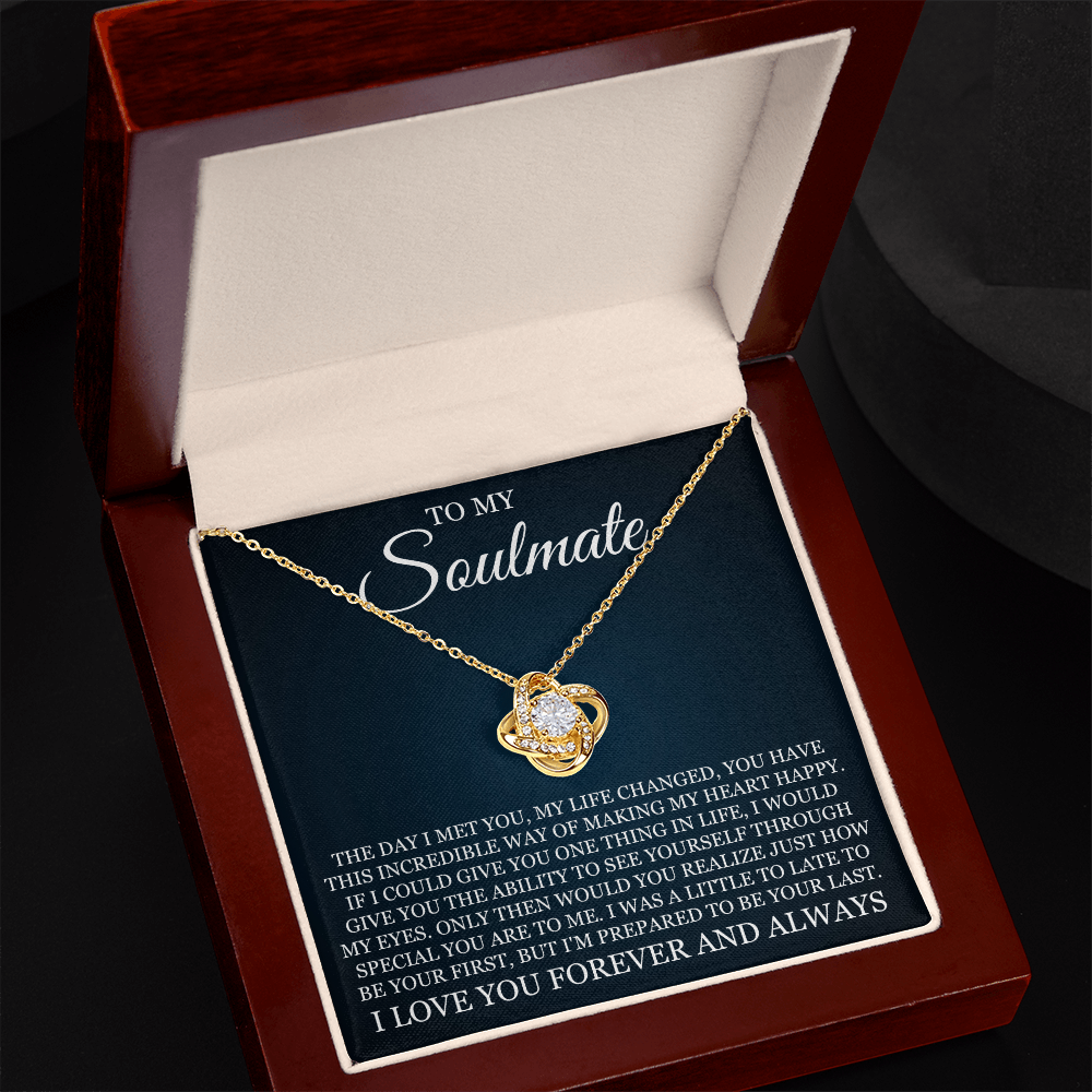 Love Knot Necklace - To My Soulmate "I Love You Forever and Always"
