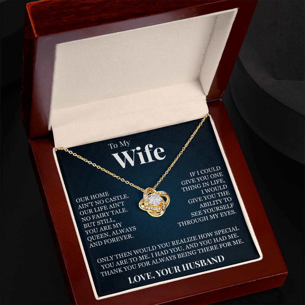 Love Knot Necklace - To My Wife "You Are My Queen"