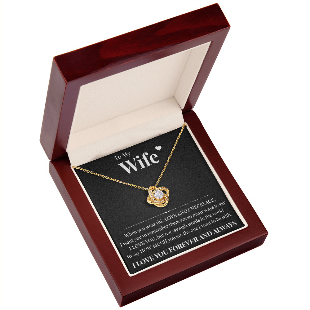 Love Knot Necklace - To My Wife "I Love You"