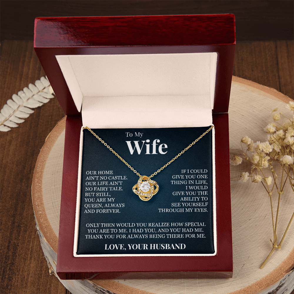 Love Knot Necklace - To My Wife "You Are My Queen"