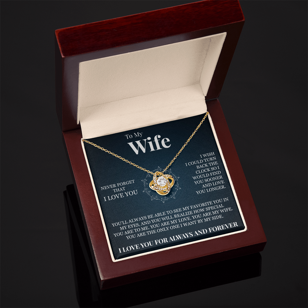 Love Knot Necklace - To My Wife "Never Forget That I Love You"