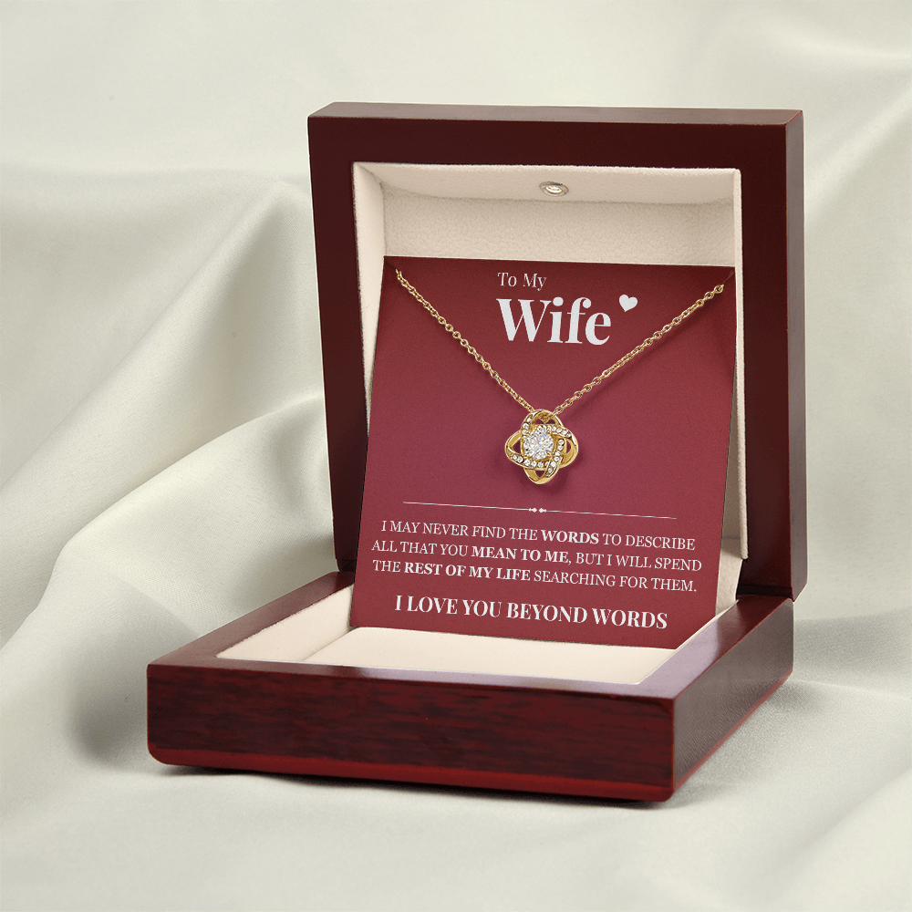 Love Knot Necklace - To My Wife "I Love You Beyond Words"