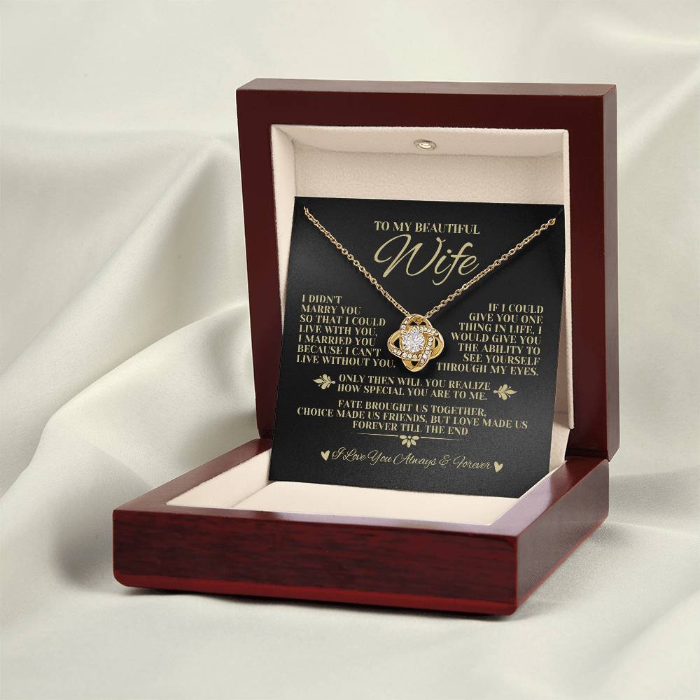 To My Beautiful Wife "I Can't Live Without You" Love Knot Necklace