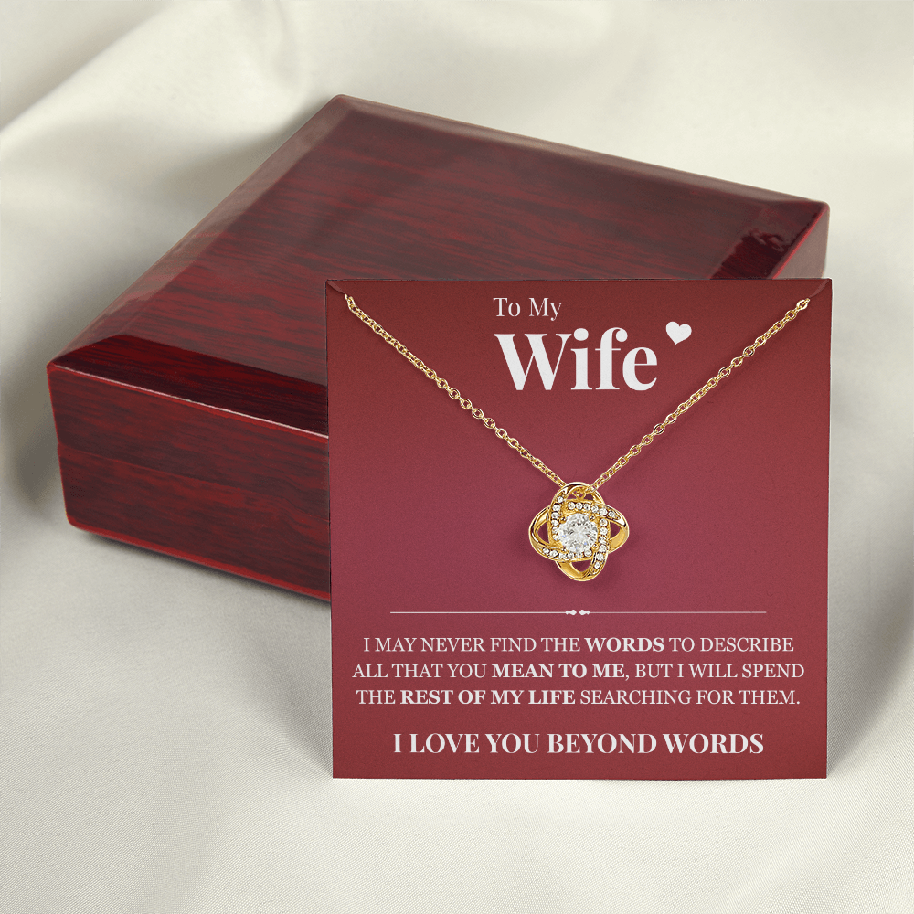 Love Knot Necklace - To My Wife "I Love You Beyond Words"