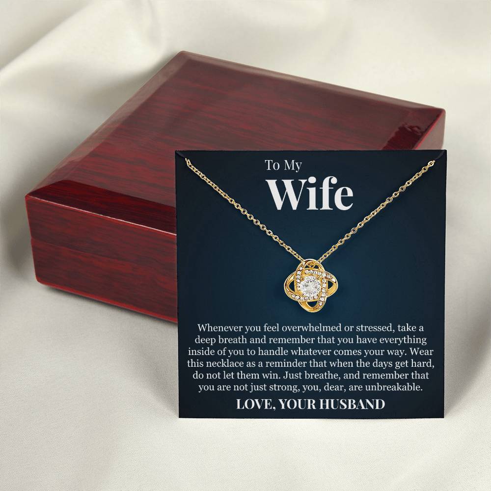 Love Knot Necklace - To My Wife "You Are Unbreakable"