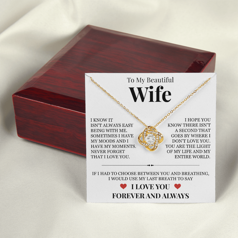 Love Knot Necklace - To My Beautiful Wife "Never Forget That I Love You"