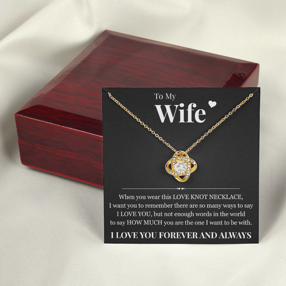 Love Knot Necklace - To My Wife "I Love You"