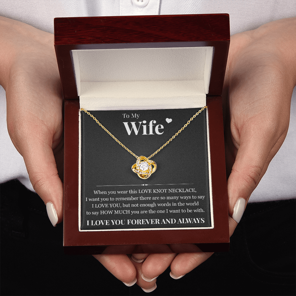 Love Knot Necklace - To My Wife "I Love You"
