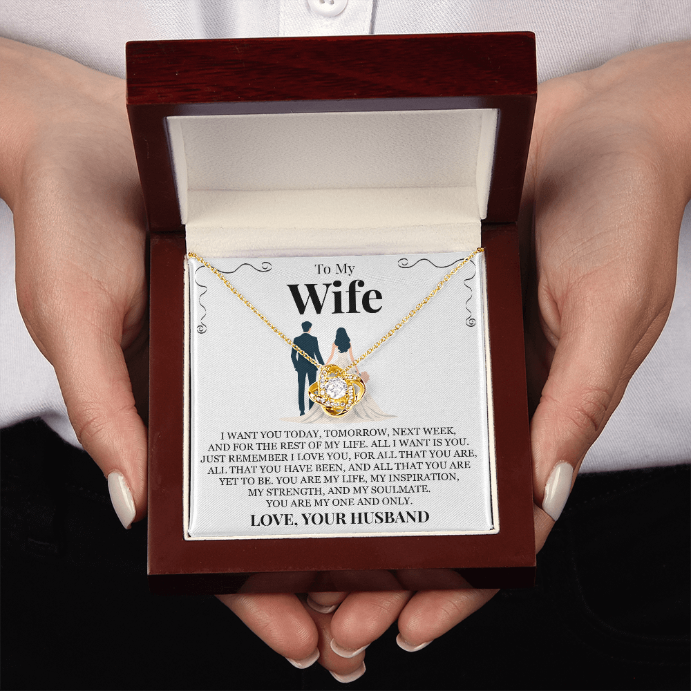 Love Knot Necklace - To My Wife "All I Want Is You"