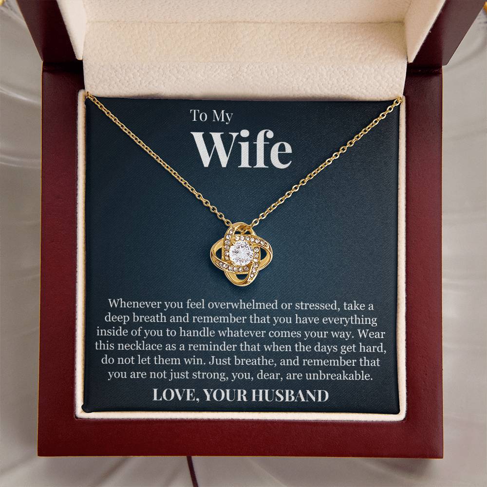 Love Knot Necklace - To My Wife "You Are Unbreakable"