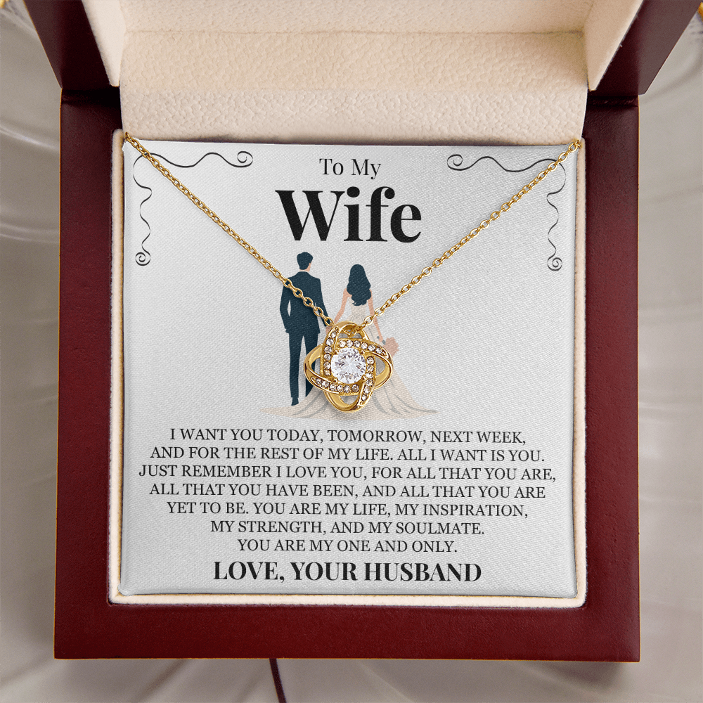 Love Knot Necklace - To My Wife "All I Want Is You"