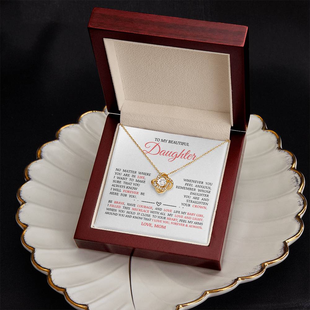 To My Beautiful Daughter "I Will Forever Be Here For You" Love Knot Necklace