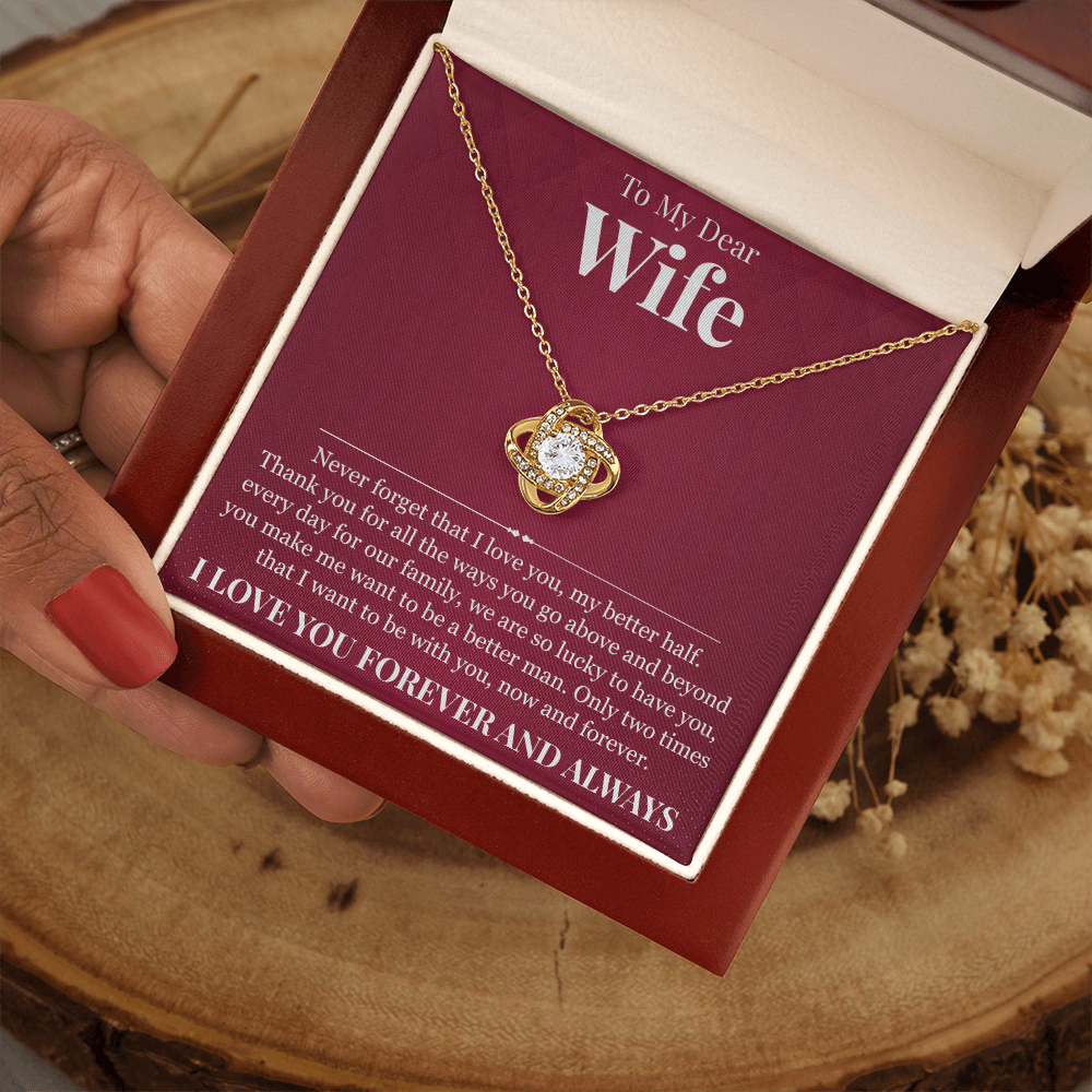 Love Knot Necklace - To My Dear Wife "My Better Half"