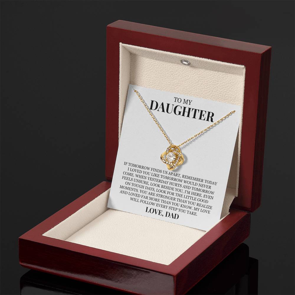 To My Daughter "I Loved You Like Tomorrow Would Never Come" Love Knot Necklace