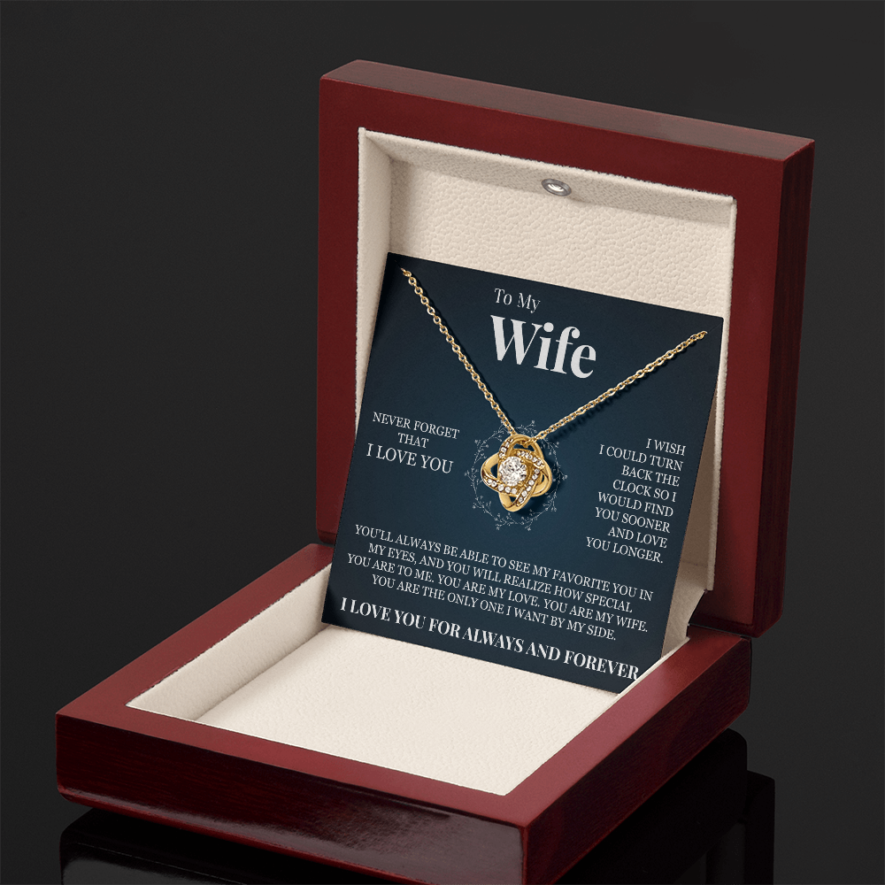 Love Knot Necklace - To My Wife "Never Forget That I Love You"