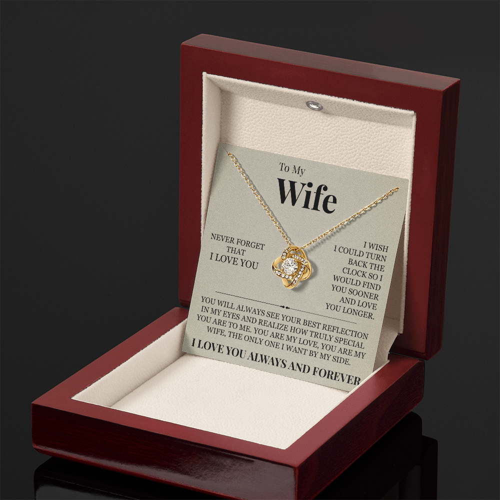 Love Knot Necklace - To My Wife "Never Forget That I Love You"